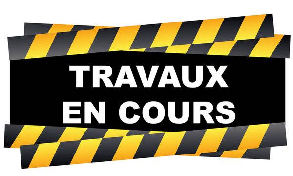 Travaux en cours